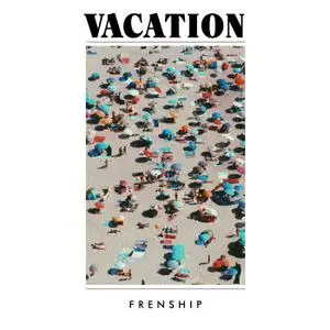 Frenship - Vacation (2019)