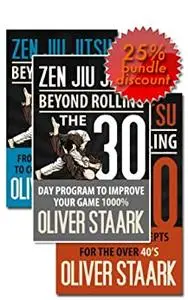 Zen Jiu Jitsu - Kindle Publishing Package: 30 Day Protocol + White to Blue + BJJ Over 40