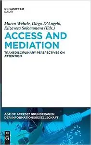 Access and Mediation: A New Approach to Attention