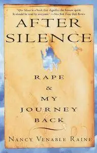 After Silence: Rape and My Journey Back