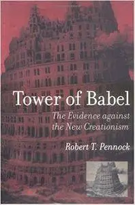 Tower of Babel: The Evidence against the New Creationism