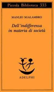 Manlio Sgalambro - Dell’indifferenza in materia di società (Repost)