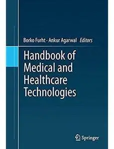 Handbook of Medical and Healthcare Technologies [Repost]