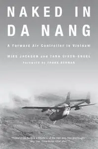 Naked in Da Nang: A Forward Air Controller in Vietnam