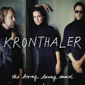 Kronthaler - The Living Loving Maid (2015) [Official Digital Download 24/96]