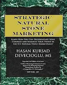 Strategic Natural Stone Marketing: "It is time to strategically manage natural stone marketing"