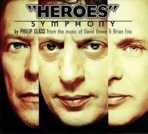 Philip Glass: ''Low'' and ''Heroes'' Symphonies (Bowie & Eno Meets Glass)