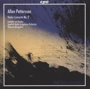 Allan Pettersson - Violin Concerto No.2 (Isabelle van Keulen, Thomas Dausgaard)