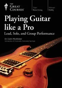 TTC Video - Playing Guitar like a Pro: Lead, Solo, and Group Performance