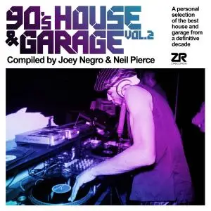 VA - 90s House and Garage Vol.2 Compiled By Joey Negro and Neil Pierce (2020)