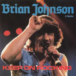 Brian Johnson & Geordie - Keep On Rocking! (1989)