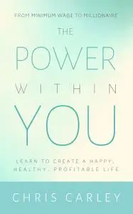 «The Power Within You» by Chris Carley