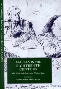 Naples in the Eighteenth Century: The Birth and Death of a Nation State (repost)