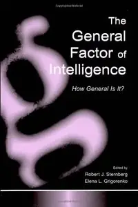 The General Factor of Intelligence: How General Is It? (Repost)