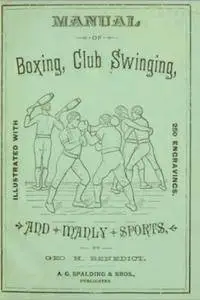 Manual of Boxing, Club Swinging, and Manly Sports