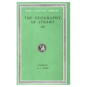 Strabo: Geography , Volume VIII, Book 17 and General Index
