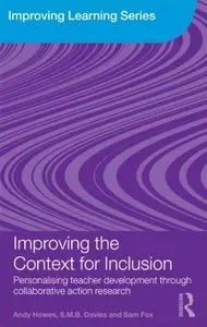 Improving the Context for Inclusion: Personalising Teacher Development through Collaborative Action Research