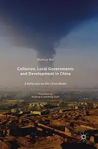 Collusion, Local Governments and Development in China: A Reflection on the China Model (Repost)