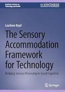 The Sensory Accommodation Framework for Technology