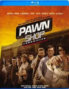 Pawn Shop Chronicles (2013)