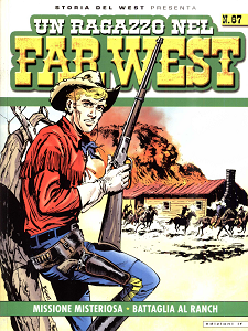 Storia Del West Presenta - Volume 67 - Un Ragazzo Nel Far West