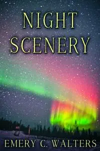 «Night Scenery» by Emery C. Walters