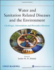 Water and Sanitation Related Diseases and the Environment: Challenges, Interventions and Preventive Measures