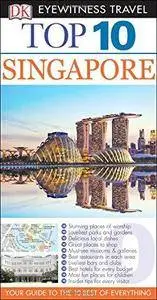 Top 10 Singapore (DK Eyewitness Top 10 Travel Guides) (Repost)