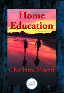 Home Education: With Linked Table of Contents