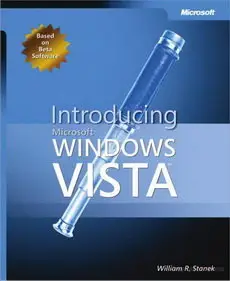 William R. Stanek , Introducing Microsoft Windows Vista (Repost) 