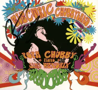 Popa Chubby - Electric Chubbyland Popa Chubby Plays Jimi Hendrix (2006) [Re-Up]