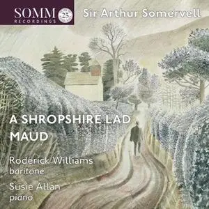 Roderick Williams - Somervell - Maud & A Shropshire Lad (2020) [Official Digital Download 24/88]