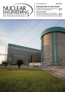 Nuclear Engineering International Magazine April 2011