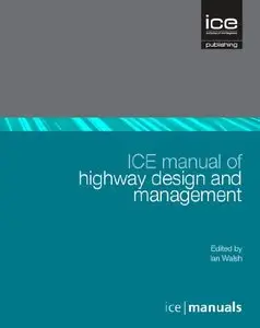 ICE Manual of Highway Design and Management