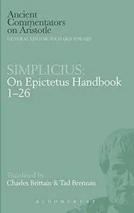 Simplicius: On Epictetus Handbook 1-26