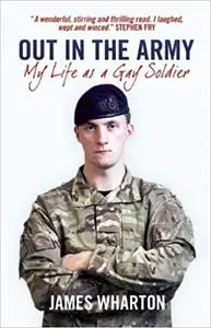 Out in the Army: My Life as a Gay Soldier