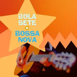 Bola Stete - Bossa Nova (1962/2021) [Official Digital Download]