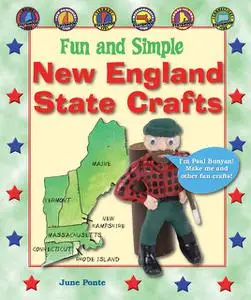 «Fun and Simple New England State Crafts» by June Ponte