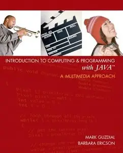Mark Guzdial, Introduction to Computing and Programming with Java: A Multimedia Approach (Repost) 