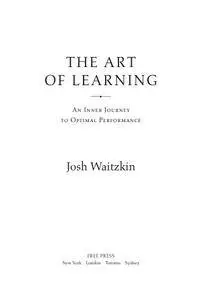 The Art of Learning: An Inner Journey to Optimal Performance