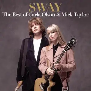 Carla Olson & Mick Taylor - Sway: The Best Of Carla Olson & Mick Taylor (Remastered) (2022)