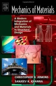 Mechanics of Materials: A Modern Integration of Mechanics and Materials in Structural Design (Repost)