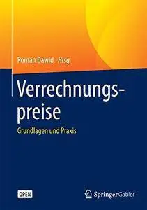 Verrechnungspreise: Grundlagen und Praxis