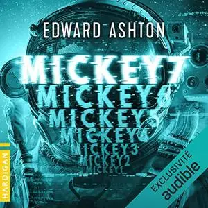 Edward Ashton, "Mickey7"