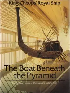 The Boat Beneath the Pyramid: King Cheops' Royal Ship (repost)