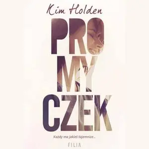 «Promyczek» by Kim Holden