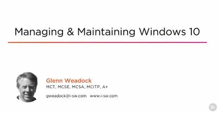 Managing and Maintaining Windows 10