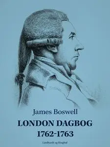 «London dagbog 1762-1763» by James Boswell