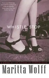 «Whistle Stop» by Maritta Wolff