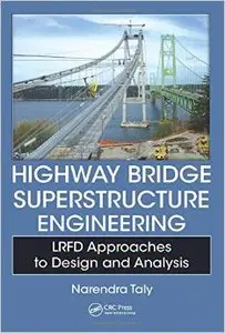 Highway Bridge Superstructure Engineering: LRFD Approaches to Design and Analysis